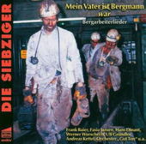 Diverse – Mein Vater war Bergmann - Bergarbeiterlieder