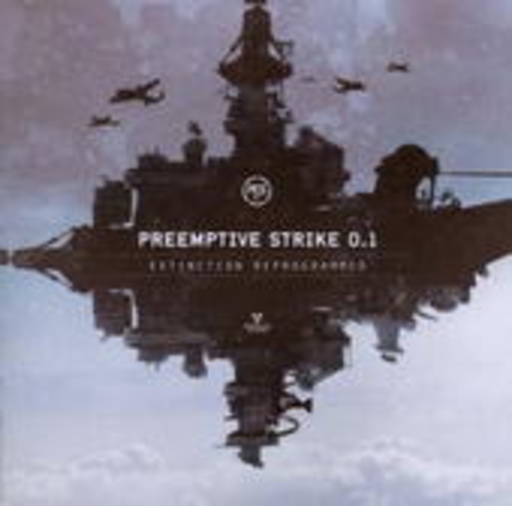 PreEmptive Strike 0.1 – Extinction Reprogrammed
