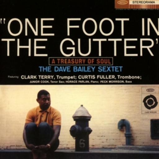 Dave Bailey – One Foot In The Gutter