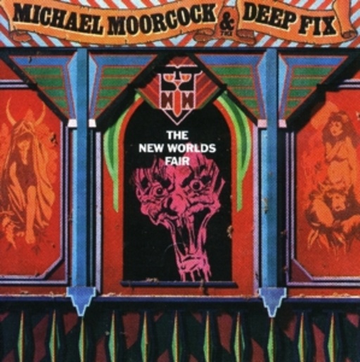 Michael Moorcock & Deep Fix – The New World's Fair