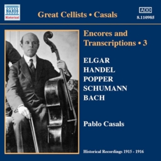 Pablo Casals – Encores And Transcriptions 3