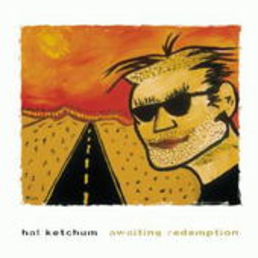 Hal Ketchum – Awaiting Redemption