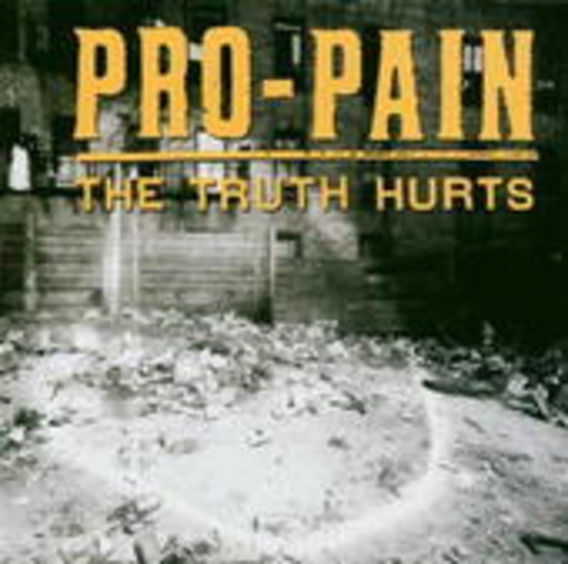 Pro-Pain – The Truth Hurts