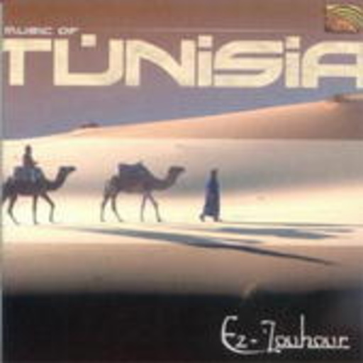 Ez-Zouhour – Music Of Tunisia