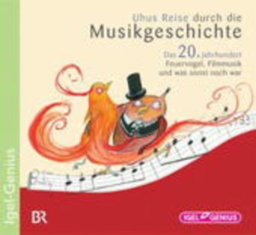 Sylvia Schreiber – Uhus Reise durch die Musikgeschichte: Das 20. Jahrhundert - Zwölf Töne, blaue...