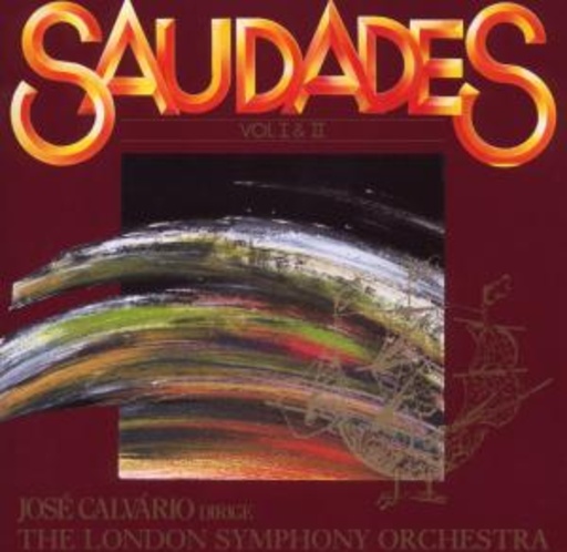 José Calvário & The London Symphony Orchestra – Saudades - Vol. I & II