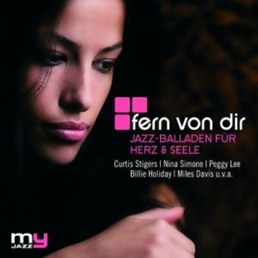 Fern von dir – Jazz-Balladen für Herz & Seele (My Jazz)