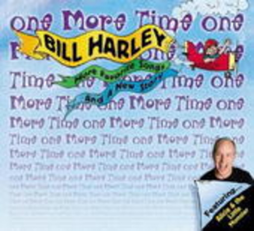 Bill Harley – One More Time