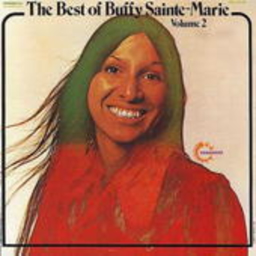 Buffy Sainte-Marie – The Best Of Buffy Sainte-Marie Vol. 2