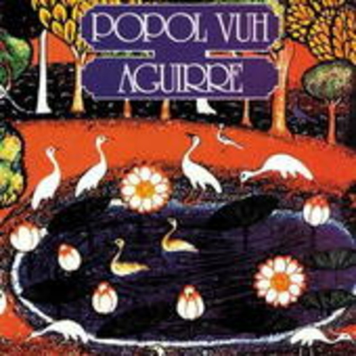 Popol Vuh – Aguirre