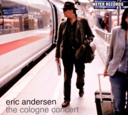 Eric Anderson – The Cologne Concert