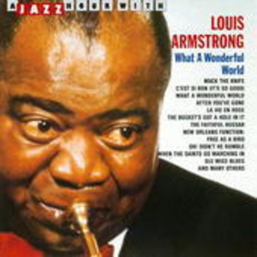 Louis Armstrong – What A Wonderful World