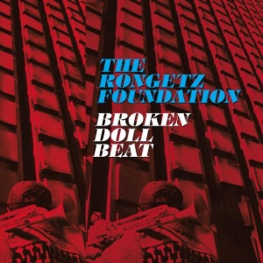 The Rongetz Foundation – Broken Doll Beat