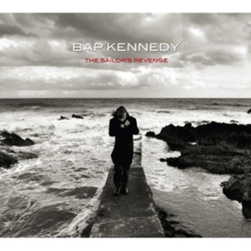 Bap Kennedy – The Sailor's Revenge