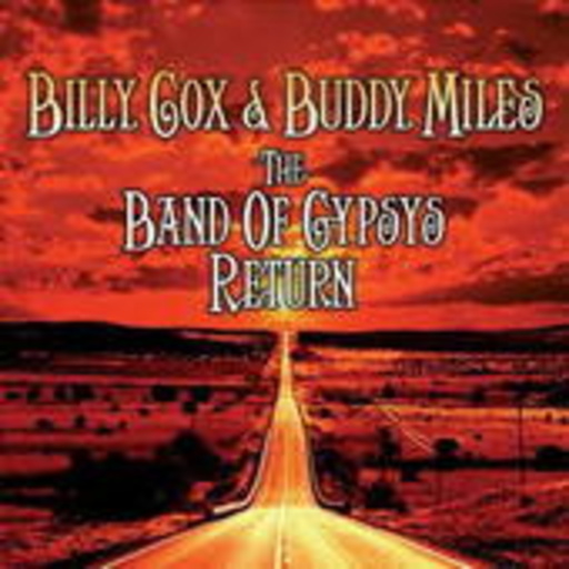 Billy Cox & Buddy Miles – The Band Of Gypsys Return