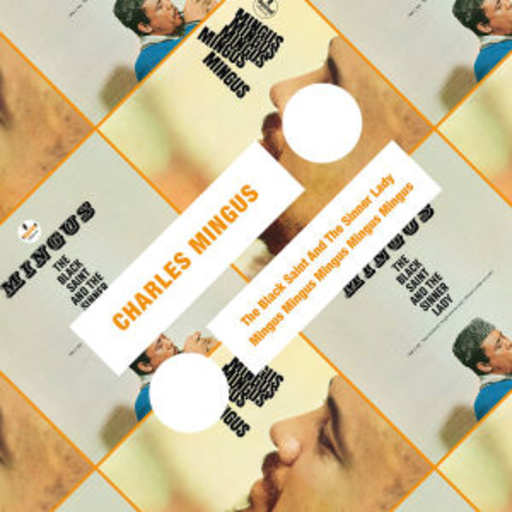 Charles Mingus – The Black Saint And The Sinner Lady/Mingus