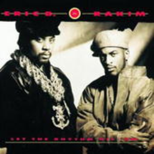 Eric B. & Rakim – Let The Rhythm Hit 'Em