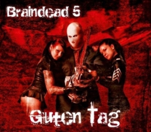 Braindead 5 – Guten Tag