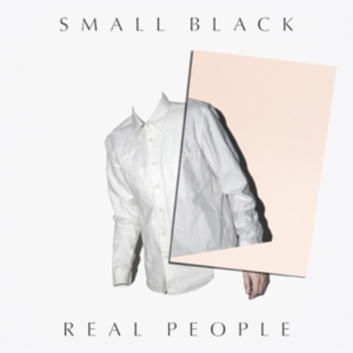 Small Black – Real People