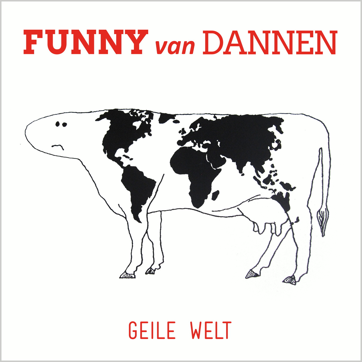 Funny van Dannen – Geile Welt