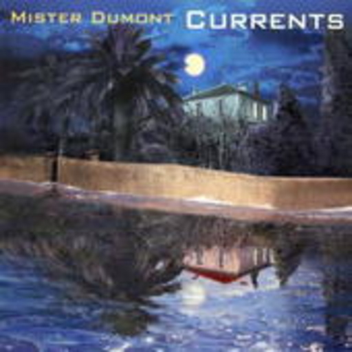 Mister Dumont – Currents