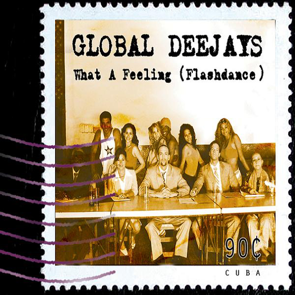 Global DeeJays – What A Feeling (Flashdance)