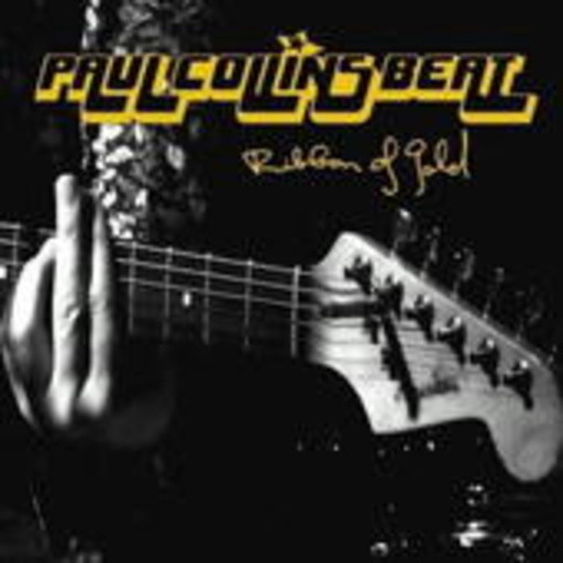 Paul Collins' Beat – Ribbon Of Gold