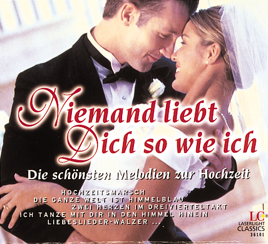 Diverse – Niemand liebt Dich so wie ich - Die schönsten Melodien zur Hochzeit