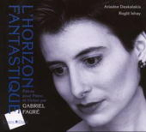 Ariadne Daskalakis/Roglit Ishay – L' Horizon Phantastique - Piéces Pour Piano Et Violon