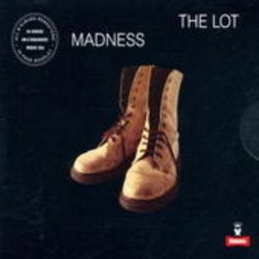 Madness – The Lot