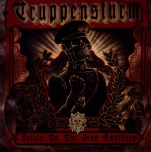 Truppensturm – Salute To The Iron Emperors