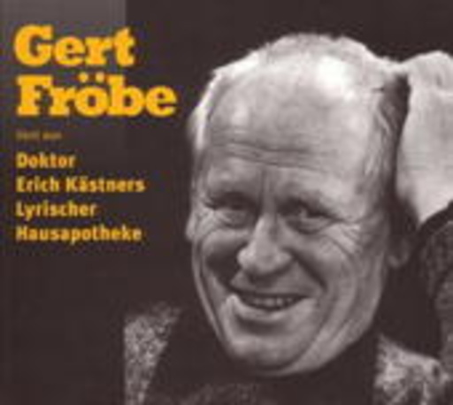 Gerd Fröbe – Doktor Erich Kästners Lyrische Hausapotheke