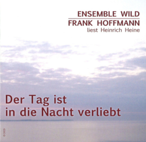Ensemble Wild – Der Tag ist in die Nacht verliebt