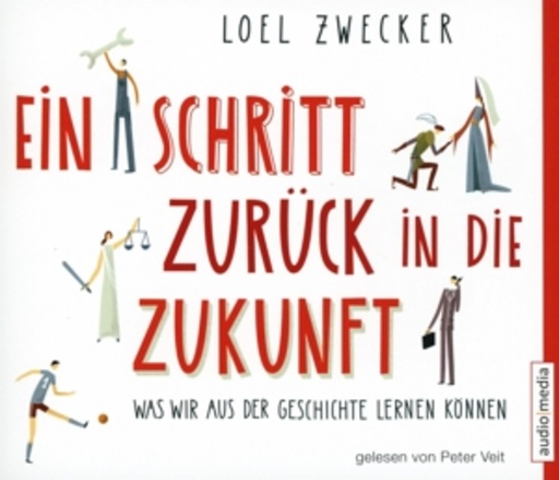 Peter Veit – Ein Schritt zurück in die Zukunft - Was wir aus der Geschichte lernen können