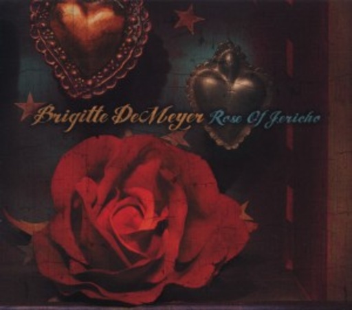 Brigitte DeMeyer – Rose Of Jericho