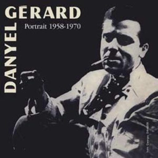 Danyel Gerard – Portrait 1958/1970