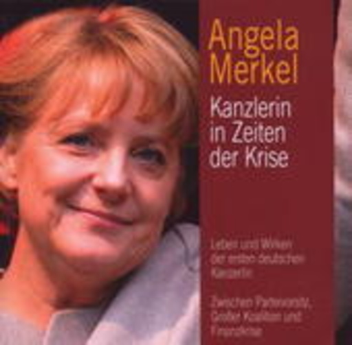 Susanne Dobrusskin – Angela Merkel: Kanzlerin in Zeiten der Krise