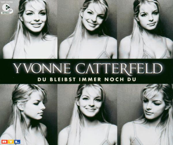 Yvonne Catterfeld – Du bleibst immer noch du