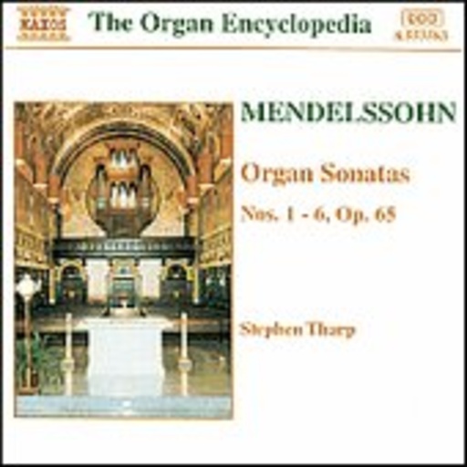 Stephen Tharp – Sechs Orgelsonaten Nr. 1-6, op. 65