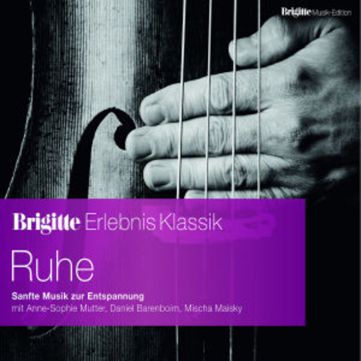 Diverse – Brigitte Erlebnis Klassik - Ruhe