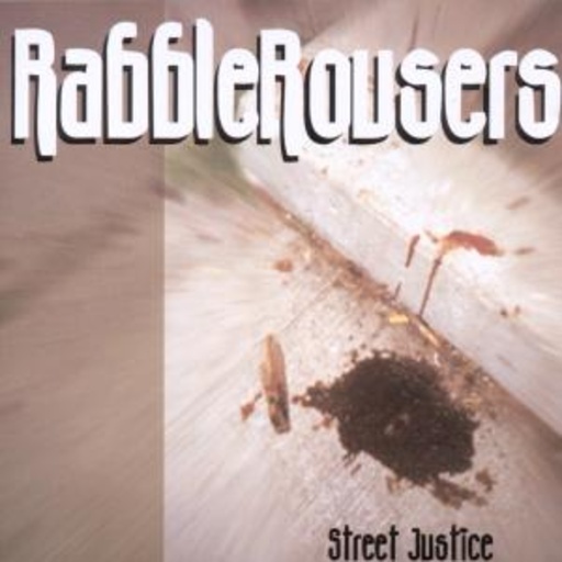 Rabblerousers – Street Justice