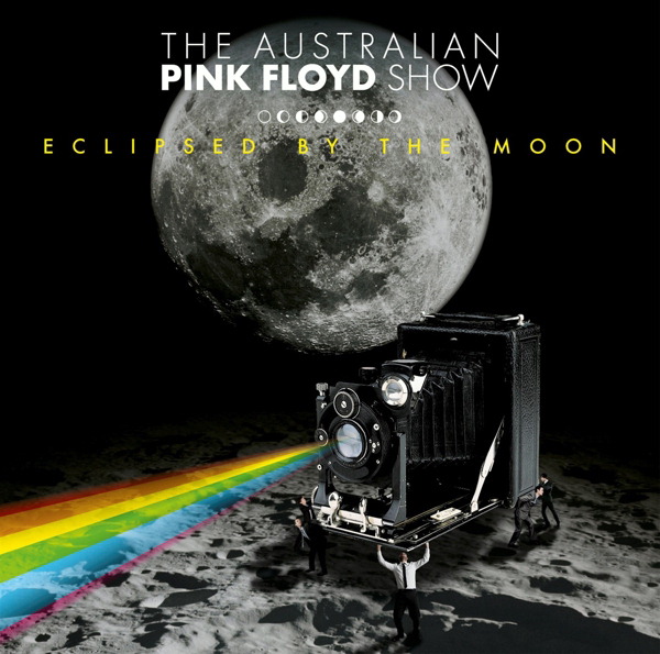 Australian Pink Floyd Show – Eclipsed By The Moon - Live In Germany