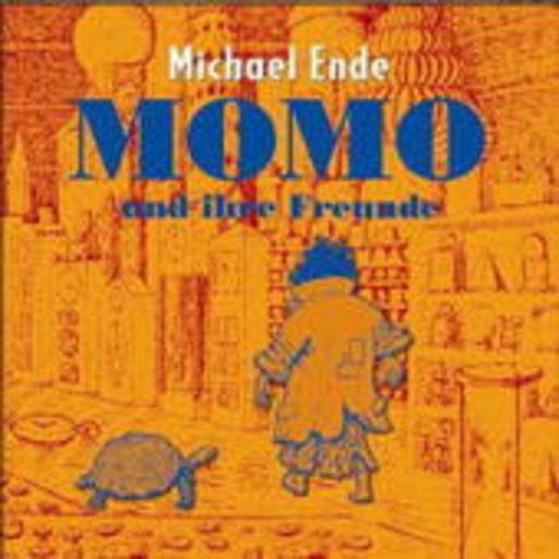 Michael Ende – Momo, Teil 1: Momo und ihre Freunde