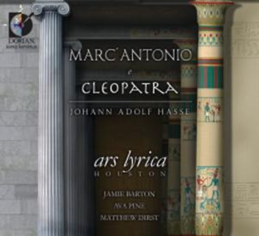Ars Lyrica Houston/Matthew Dirst – Marc' Antonio E Cleopatra