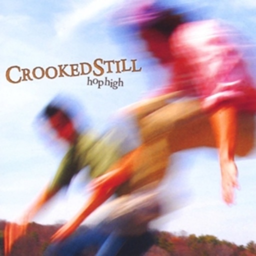 Crooked Still – Hop High