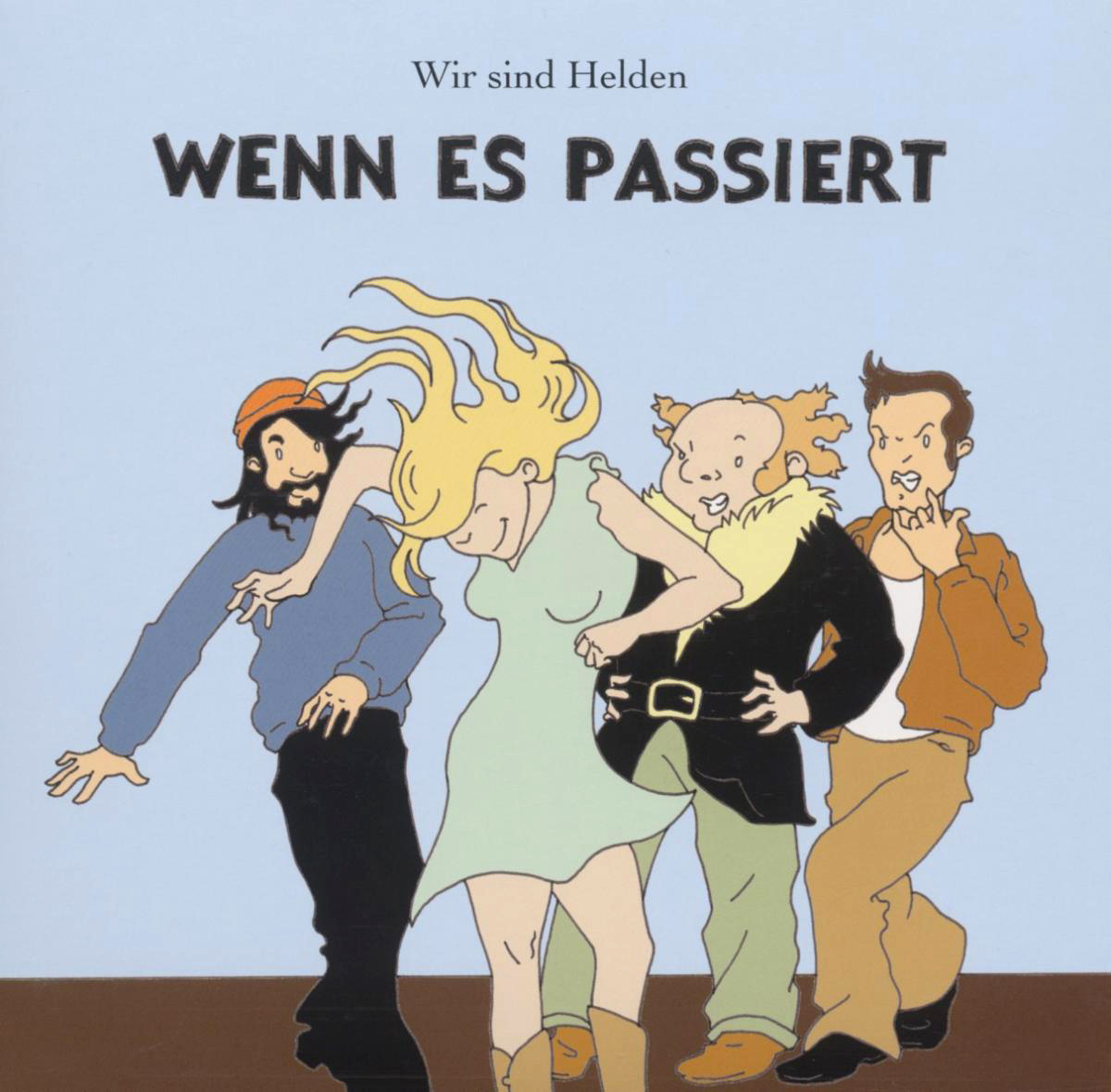 Wir sind Helden – Wenn es passiert