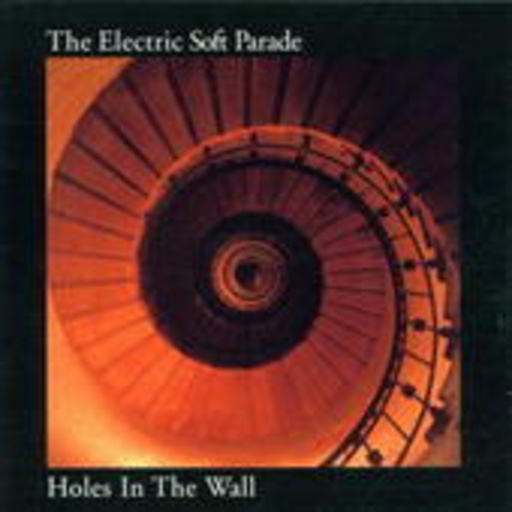 The Electric Soft Parade – Holes In The Wall