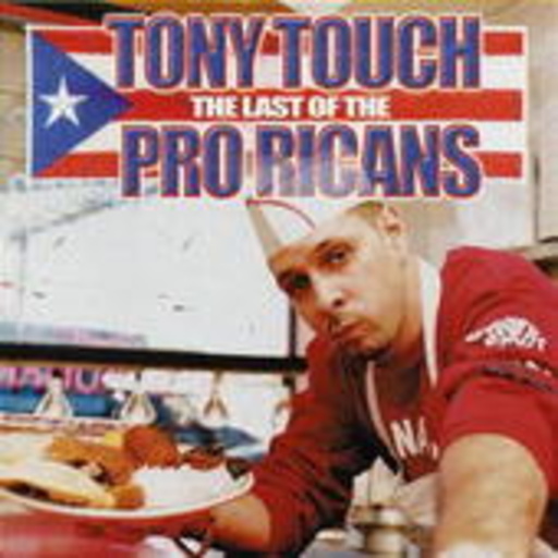 Tony Touch – Last Of The Pro Ricans