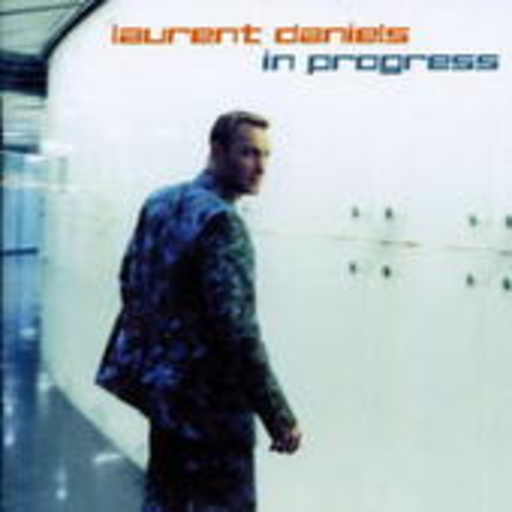 Laurent Daniels – In Progress