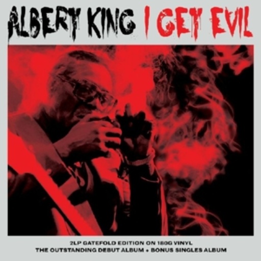 Albert King – I Get Evil